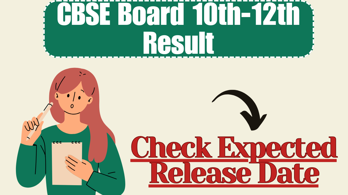 CBSE Board 10th 12th Result 2025 – Check Expected Release Date