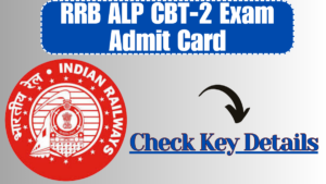 RRB ALP CBT-2 Exam Admit Card