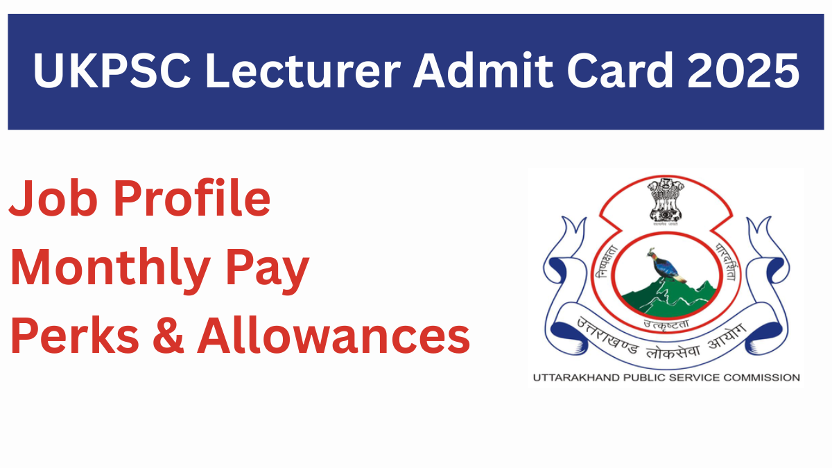 UKPSC Lecturer Admit Card 2025: Complete Guide for Exam Preparation