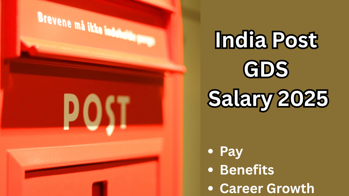 India Post GDS Salary 2025: In-Depth Breakdown with Allowances, Perks & Career Scope