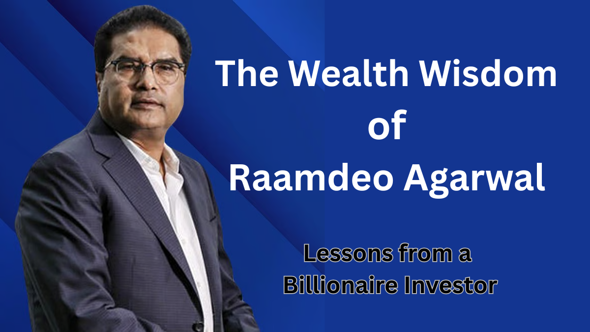 Raamdeo Agarwal’s Billion-Dollar Investment Playbook