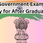 Top Government Exams to Apply for After Graduation (2025 List)