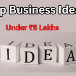 Top Business Ideas Under ₹5 Lakhs in India for 2025