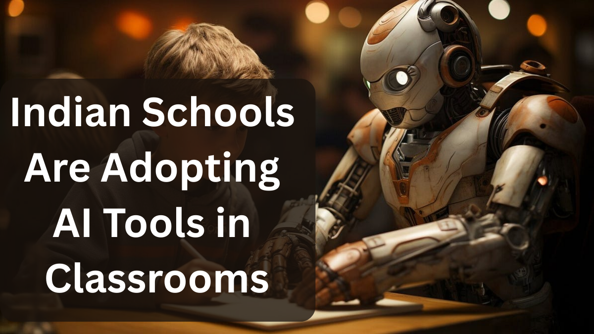 How Indian Schools Are Adopting AI Tools in Classrooms - 2025 Trends