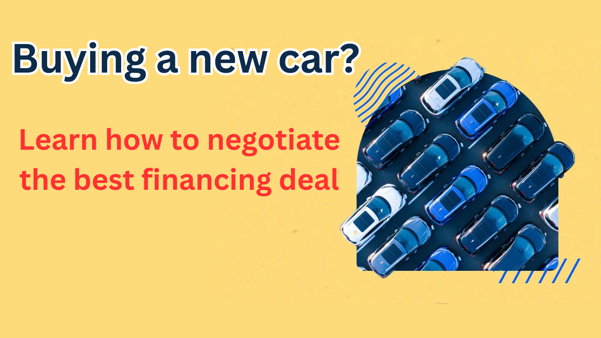 How to Get the Best Financing Deal When Buying a New Car