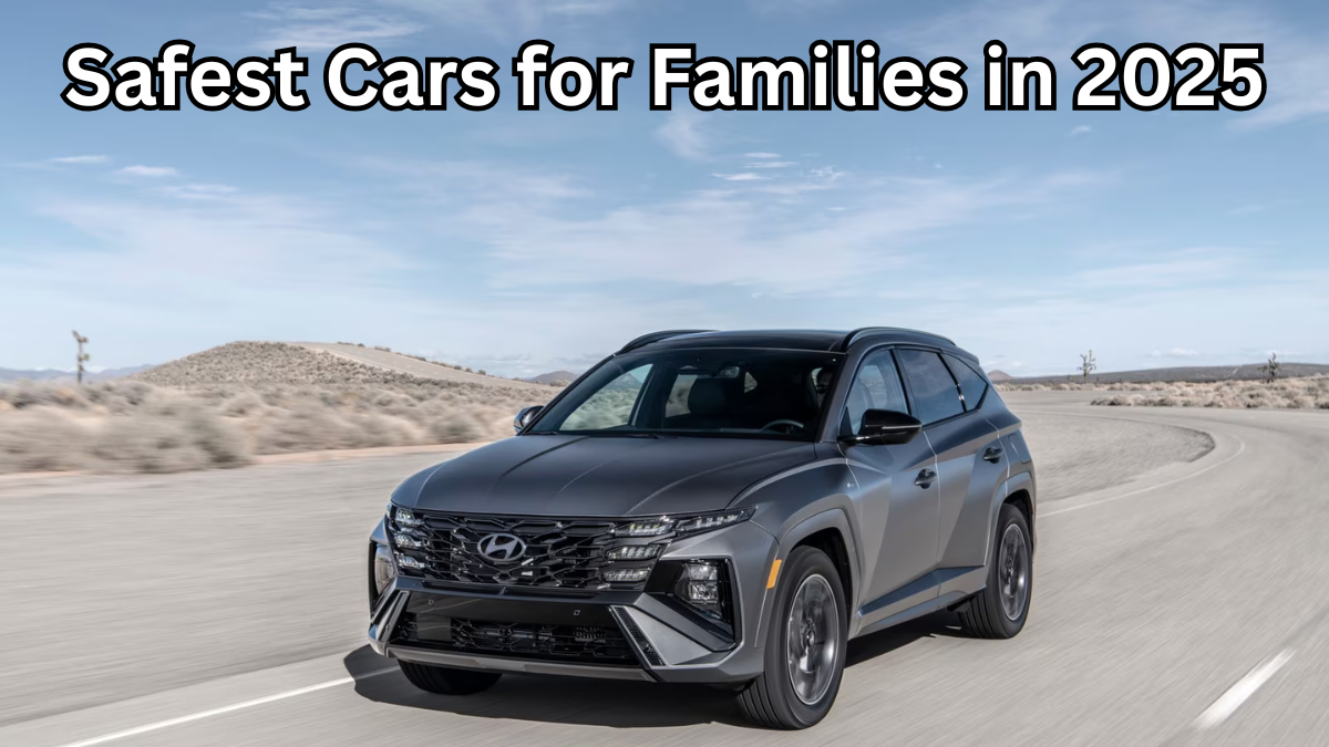 Safest Cars for Families in 2025: Top Picks for Peace of Mind