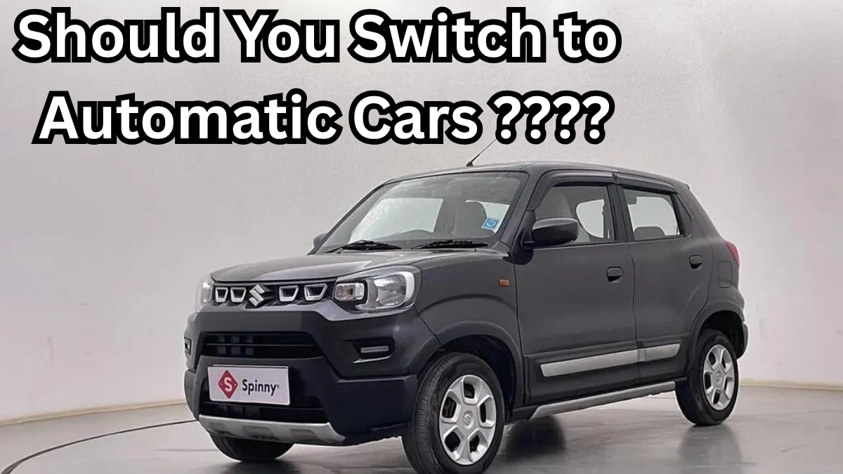 Should You Switch to Automatic Cars in 2025? Pros & Cons for Indian Roads