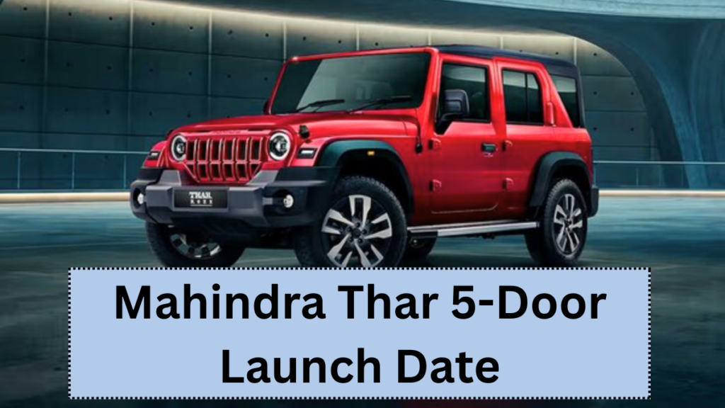Mahindra Thar 5-Door 2025 Launch Date Confirmed – Interior & Engine Leaked