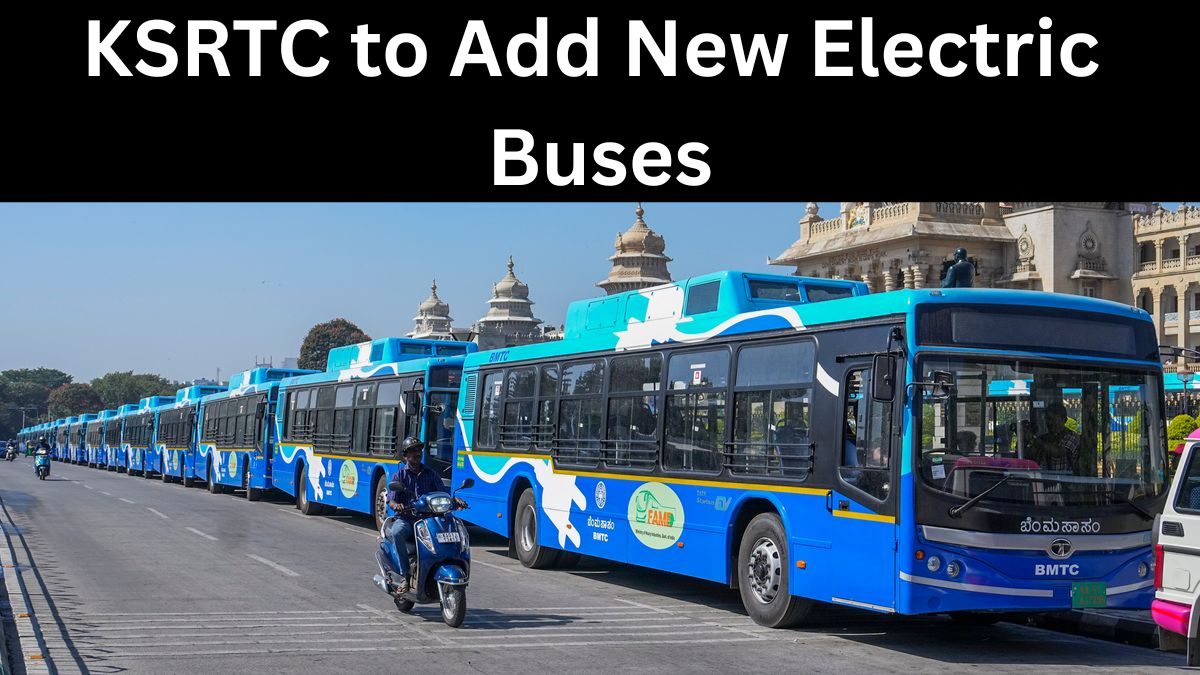 KSRTC to Add New Electric Buses in 2025 – Routes & Timelines