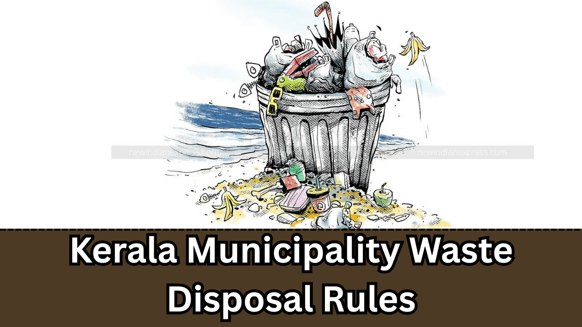Kerala Municipality Waste Disposal Rules 2025 – Segregation & Fines Explained