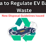 Kerala to Regulate EV Battery Waste – New Disposal Guidelines Issued