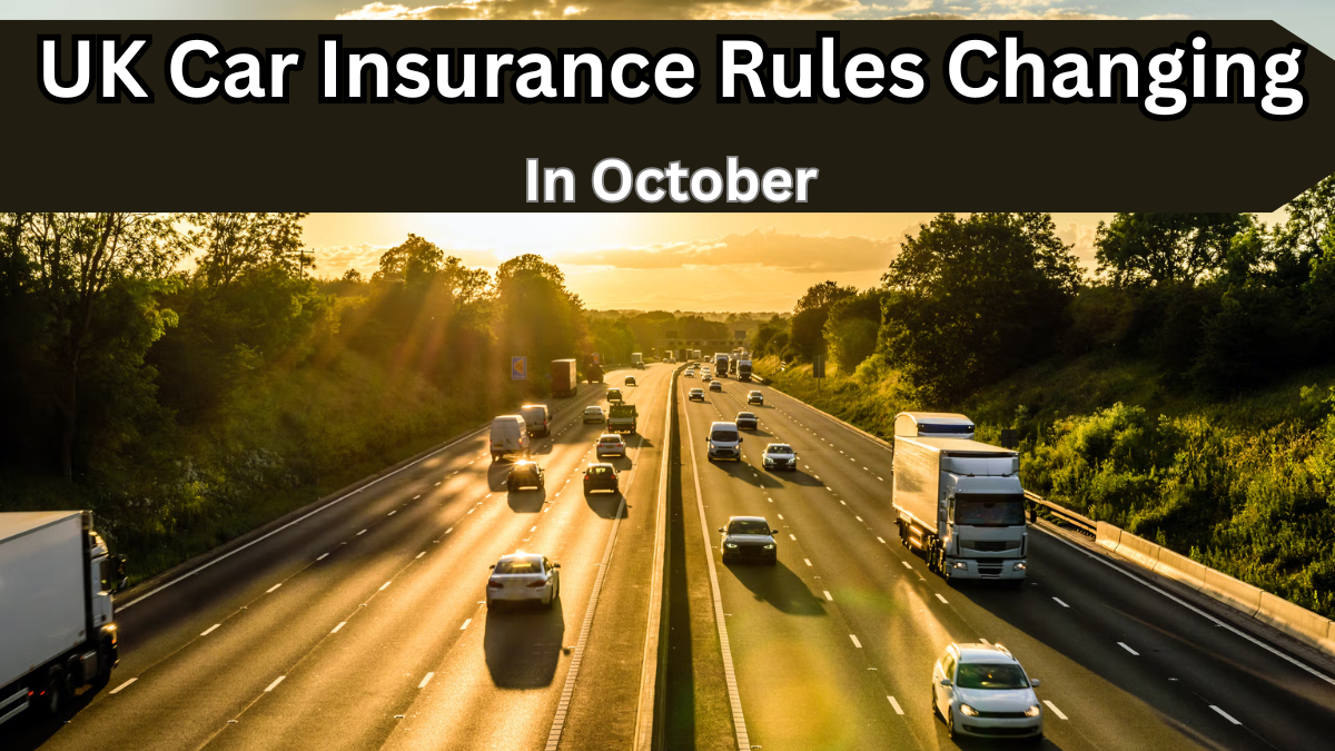 UK Car Insurance Rules Changing in October 2025 – Full Details