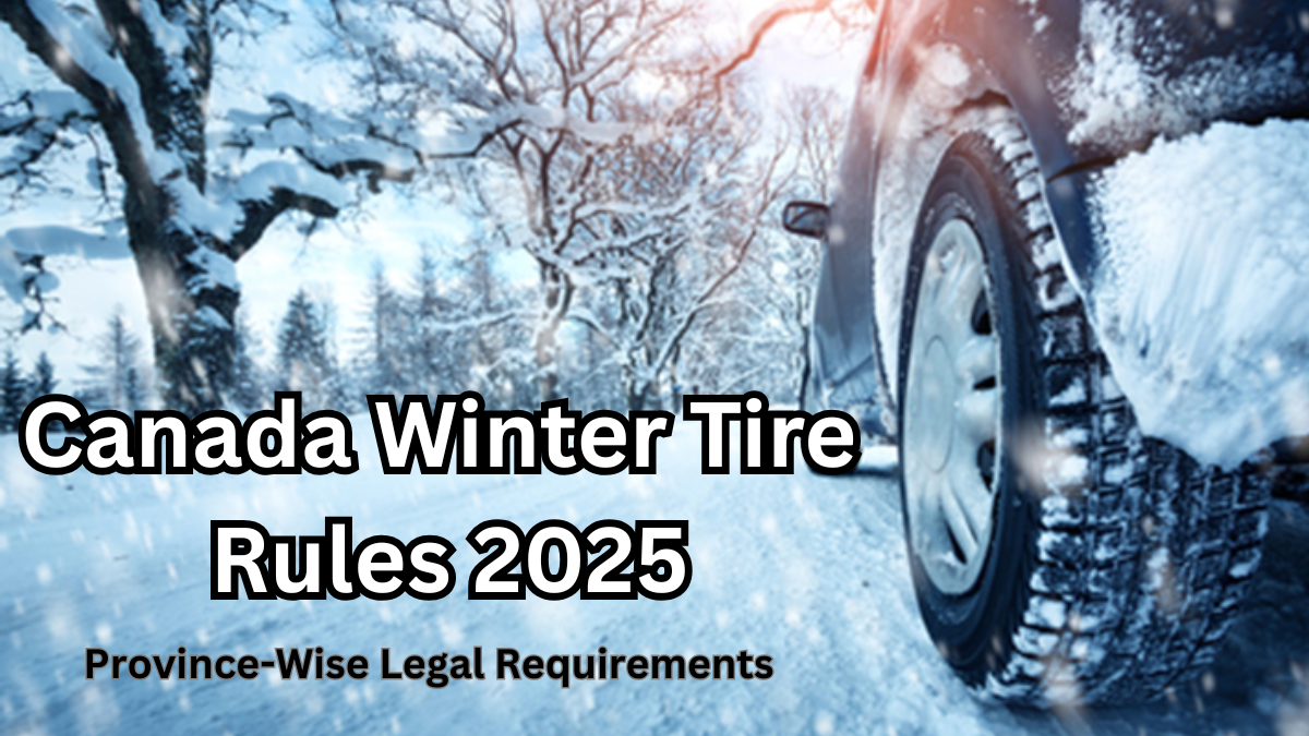 Canada Winter Tire Rules 2025 – Province-Wise Legal Requirements