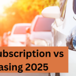 Car Subscription vs Leasing 2025: Which Model Works Best Globally?
