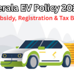 Kerala EV Policy 2025 – New Subsidy, Registration & Tax Benefits
