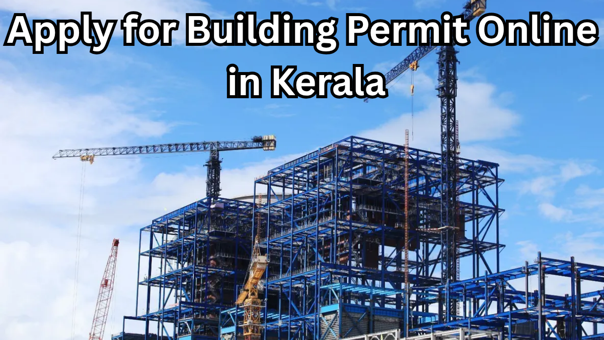 Apply for Building Permit Online in Kerala – New 2025 Procedure
