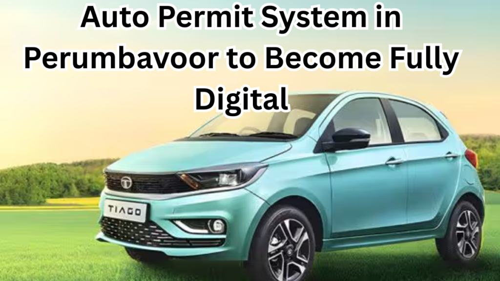 Auto Permit System in Perumbavoor to Become Fully Digital from Sept 2025