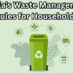 Kerala’s 2025 Waste Management Rules for Households – What You Should Know