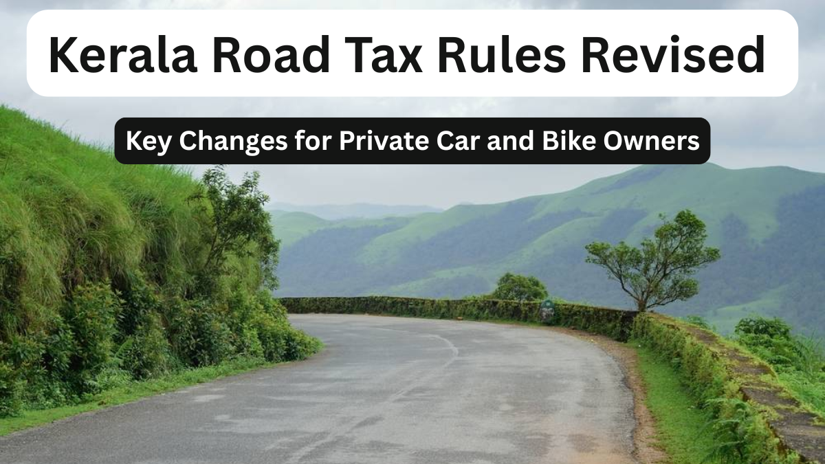 Kerala Road Tax Rules Revised for 2025 – Key Changes for Private Car and Bike Owners