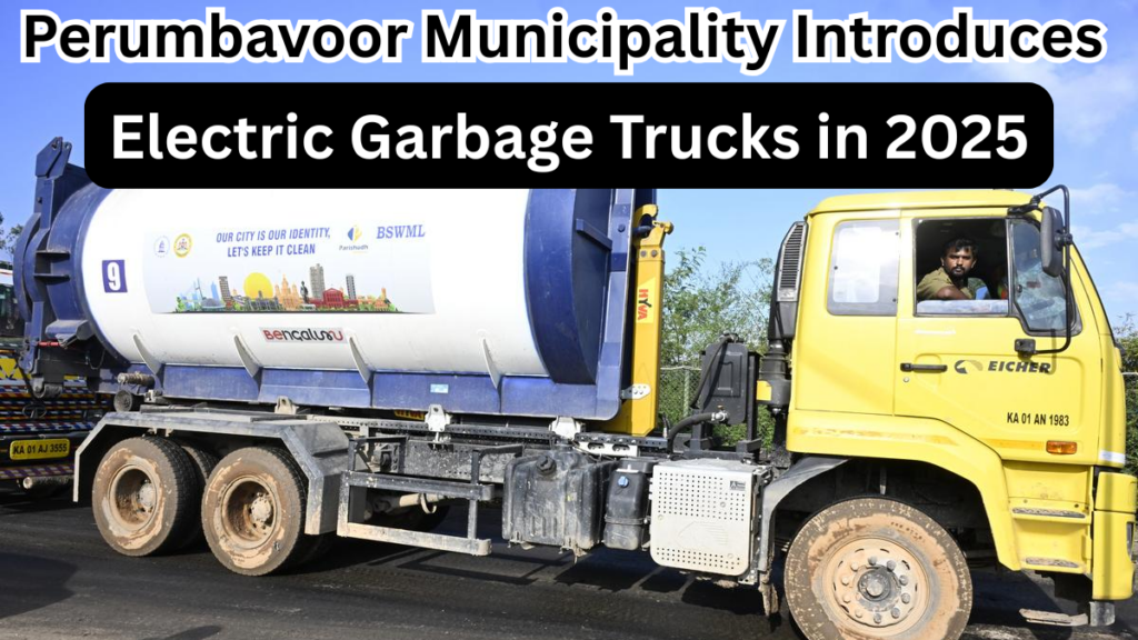 Perumbavoor Municipality Introduces Electric Garbage Trucks in 2025