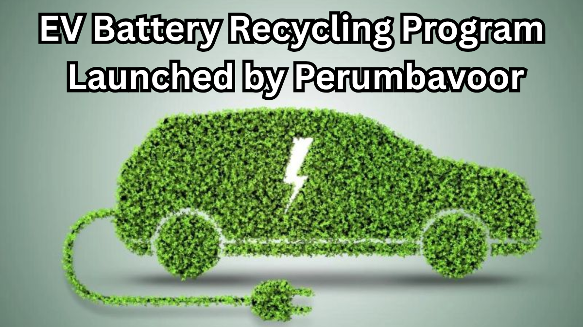 EV Battery Recycling Program Launched by Perumbavoor Municipality