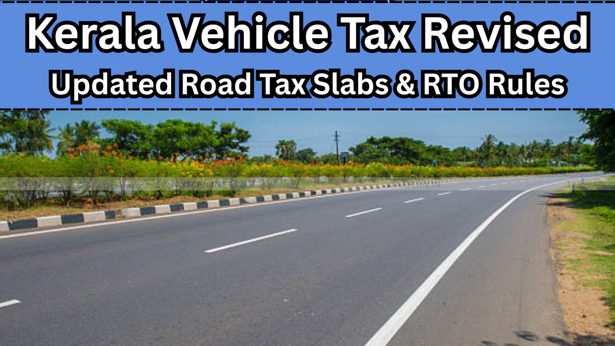 Kerala Vehicle Tax Revised for 2025: Updated Road Tax Slabs & RTO Rules