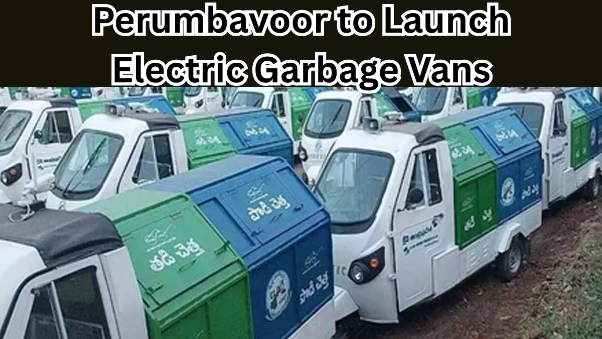 Perumbavoor to Launch Electric Garbage Vans by October 2025